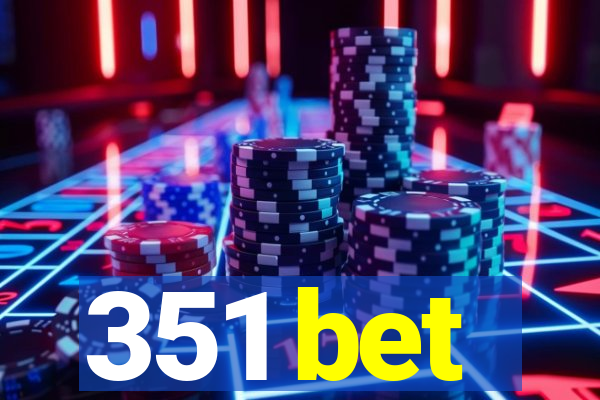 351 bet